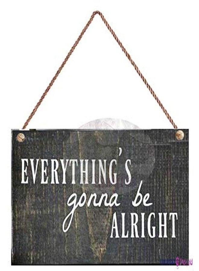 TSOSK New Wooden Signs Everything's Gonna Be Alright Rustic Farmhouse Style Wood Sign,Wall Decoration Wooden Sign 8x12 INCH Funny Gifts for Men and Women - Image 1